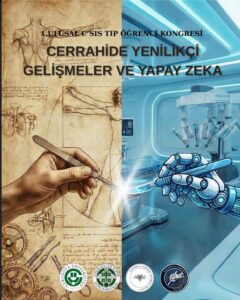 Çukurova Üniversitesinde “Cerrahide Yenilikçi Gelişmeler ve Yapay Zekâ” Kongresi Düzenleniyor